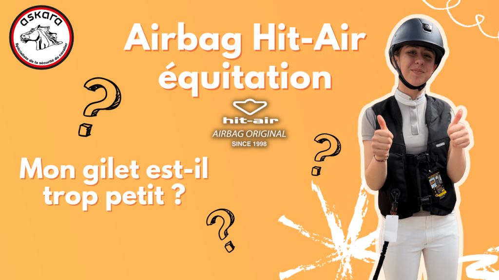 tutoriel ASKARA : mon gilet airbag Hit-Air équitation est-il trop petit ?